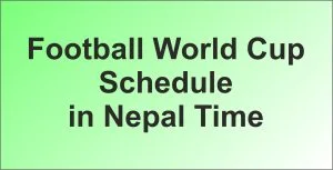 2022 World cup Schedule in Nepal Time – Live TV channel
