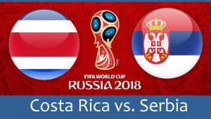 Costa Rica vs Serbia 2018 world cup football Game of 17 June Costa Rica vs Serbia 2018 world cup football Game of 17 June