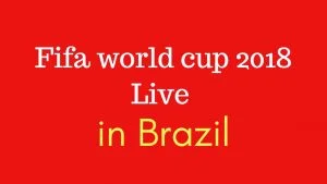 Fifa world cup 2018 live in brazil Fifa world cup 2018 live in brazil