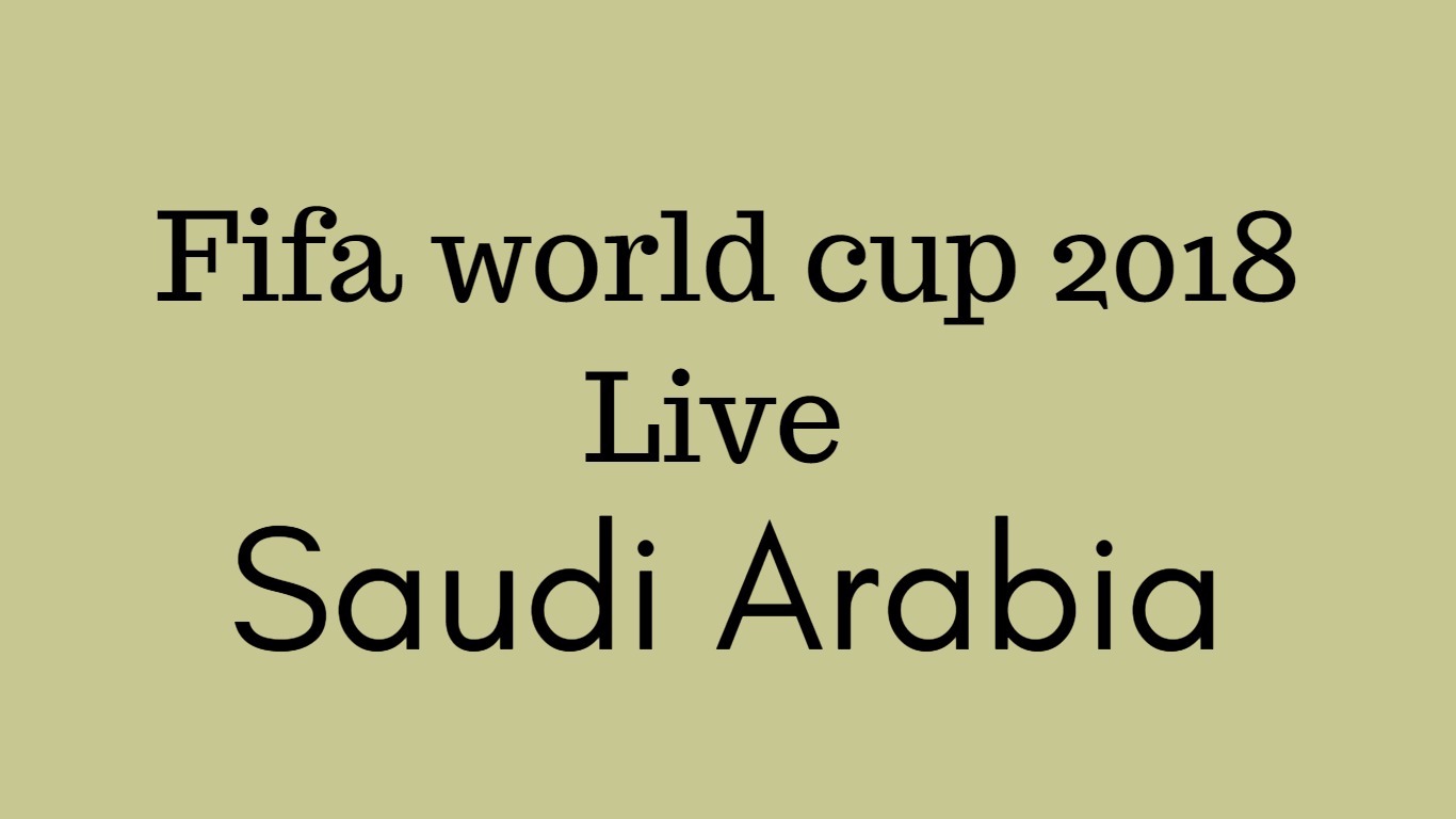 Fifa world cup live in Saudi Arabia