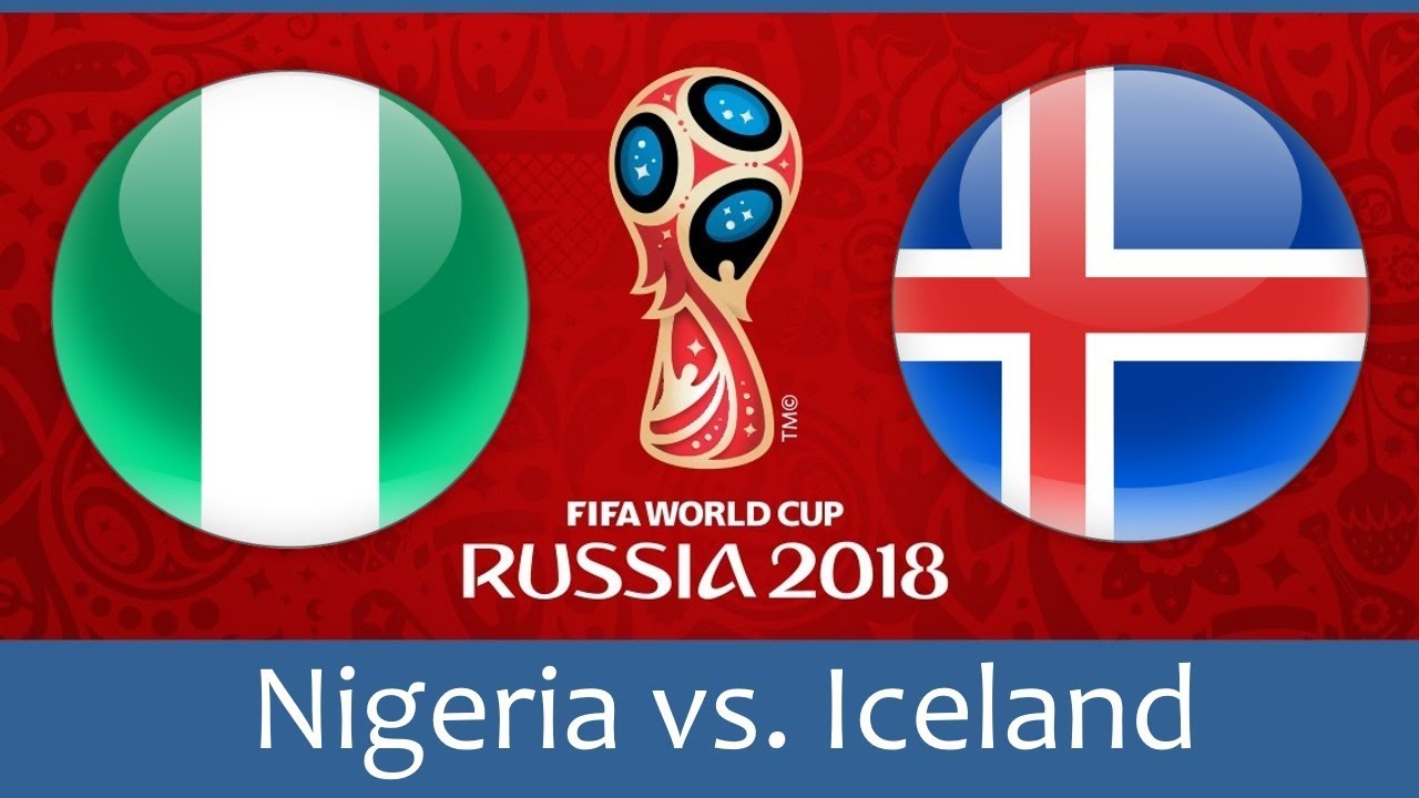 Nigeria vs Iceland world cup match hd photos with both team flag