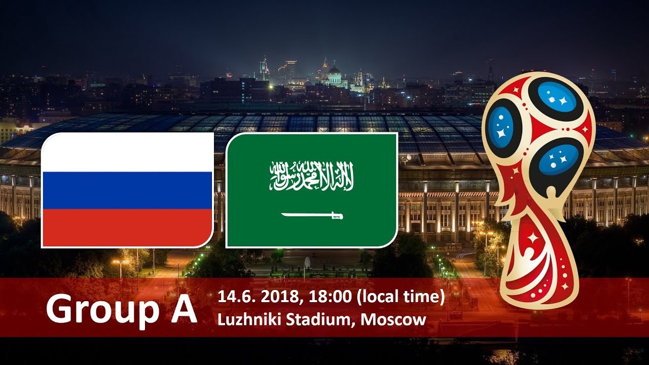 Russia vs Saudi Arabia 2018 world cup football Game of 14 June