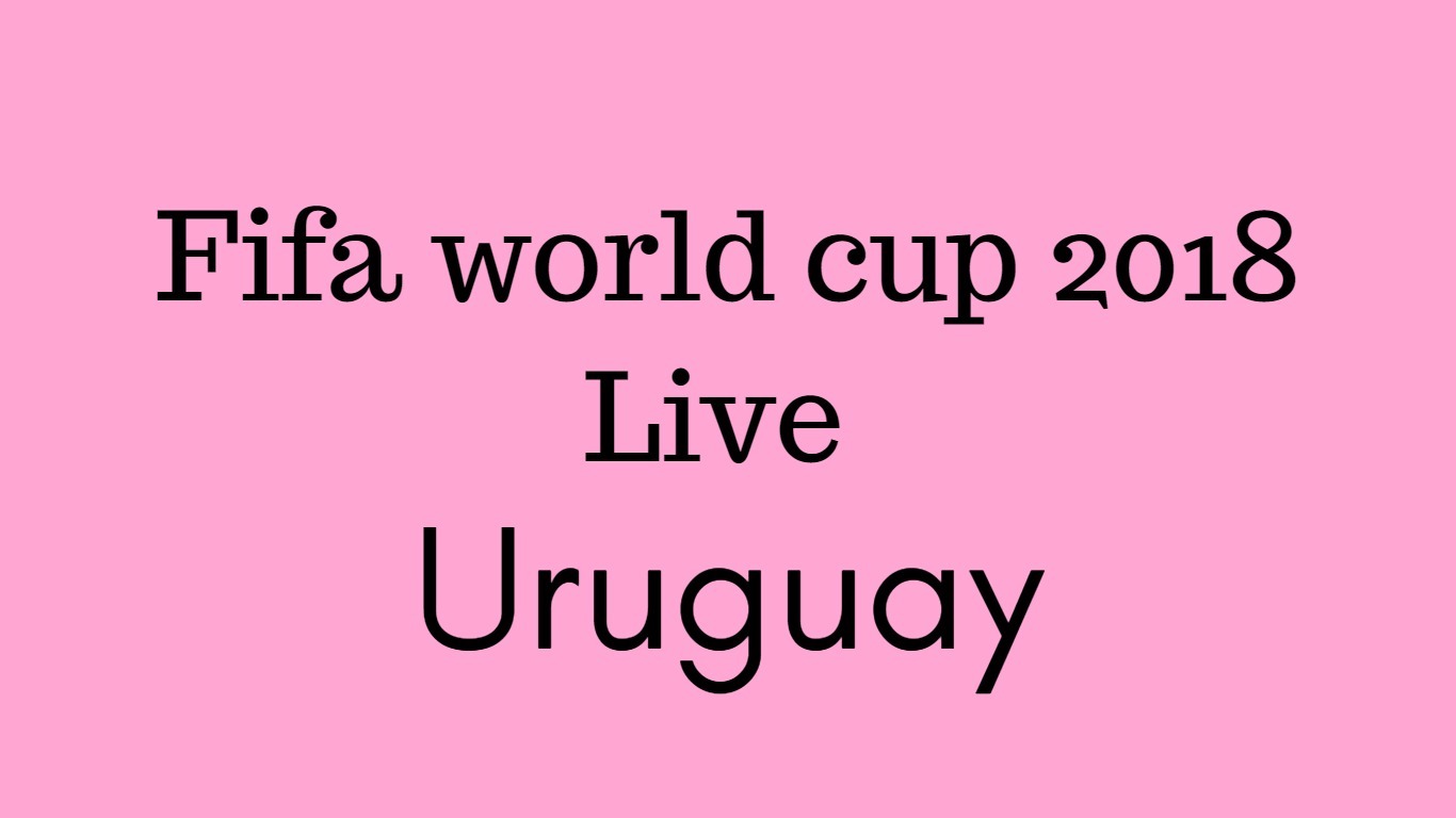 fifa world cup live in uruguay