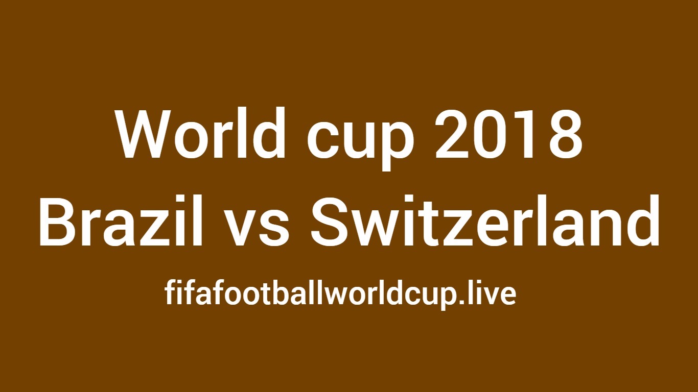 Brazil vs switzerland football match