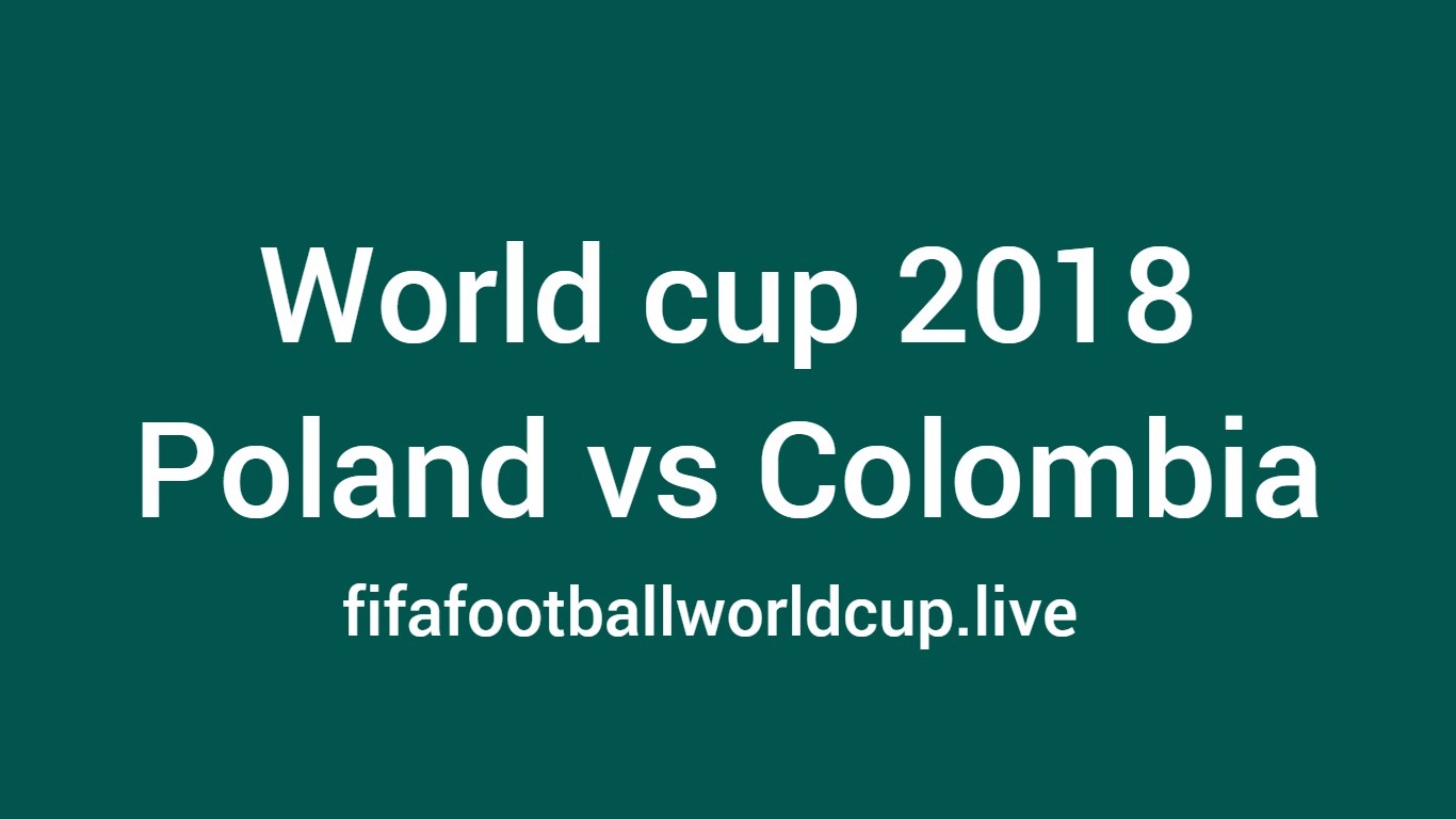Poland vs Colombia football world cup match