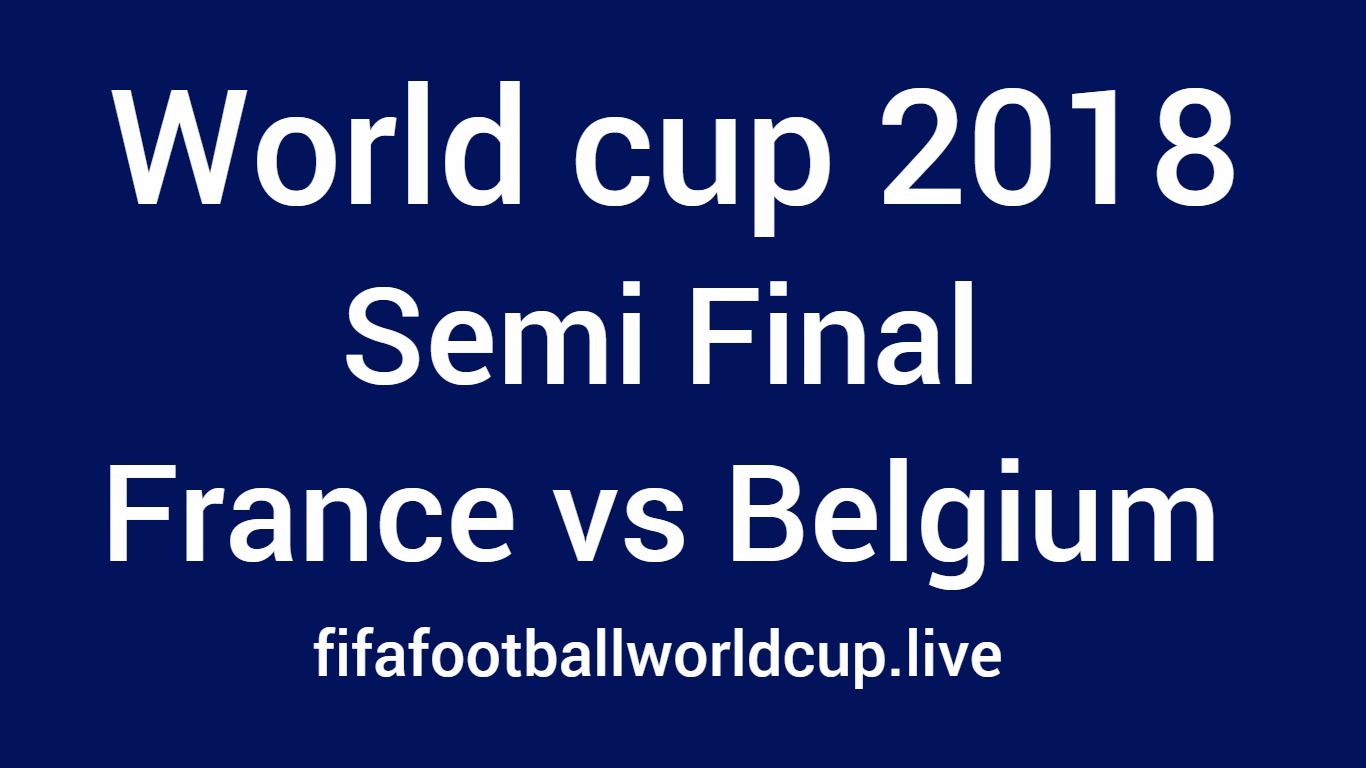 Fifa World cup 2018 Semi Final 1 Live streaming online free1366 x 768