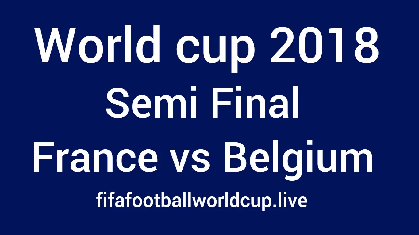 France vs Belgium semi final world cup match