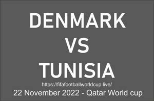 Denmark To takes on Tunisia on 22 November in Match 6 of World cup 2022