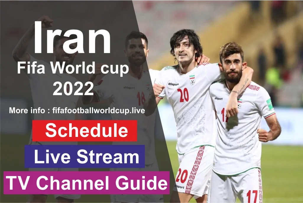 iran world cup 2022 schedule and TV guides iran world cup 2022 schedule and TV guides