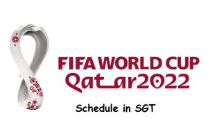 Fifa World Cup 2022 Schedule in Singapore SGT Time