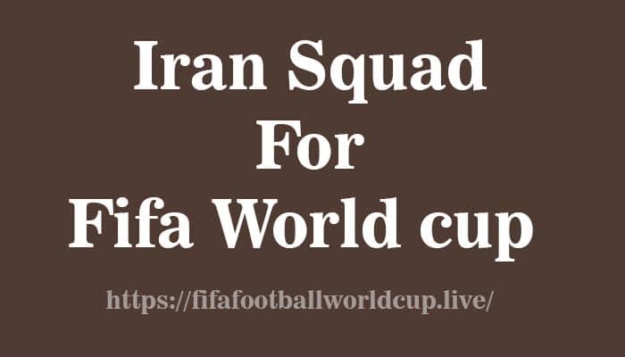 Iran Squad for Fifa World cup