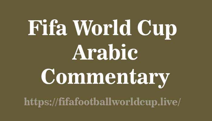 fifa world cup arabic language commentary