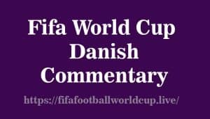 fifa world cup danish commentary fifa world cup danish commentary
