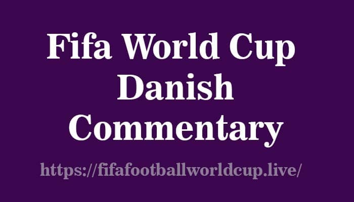 fifa world cup danish commentary