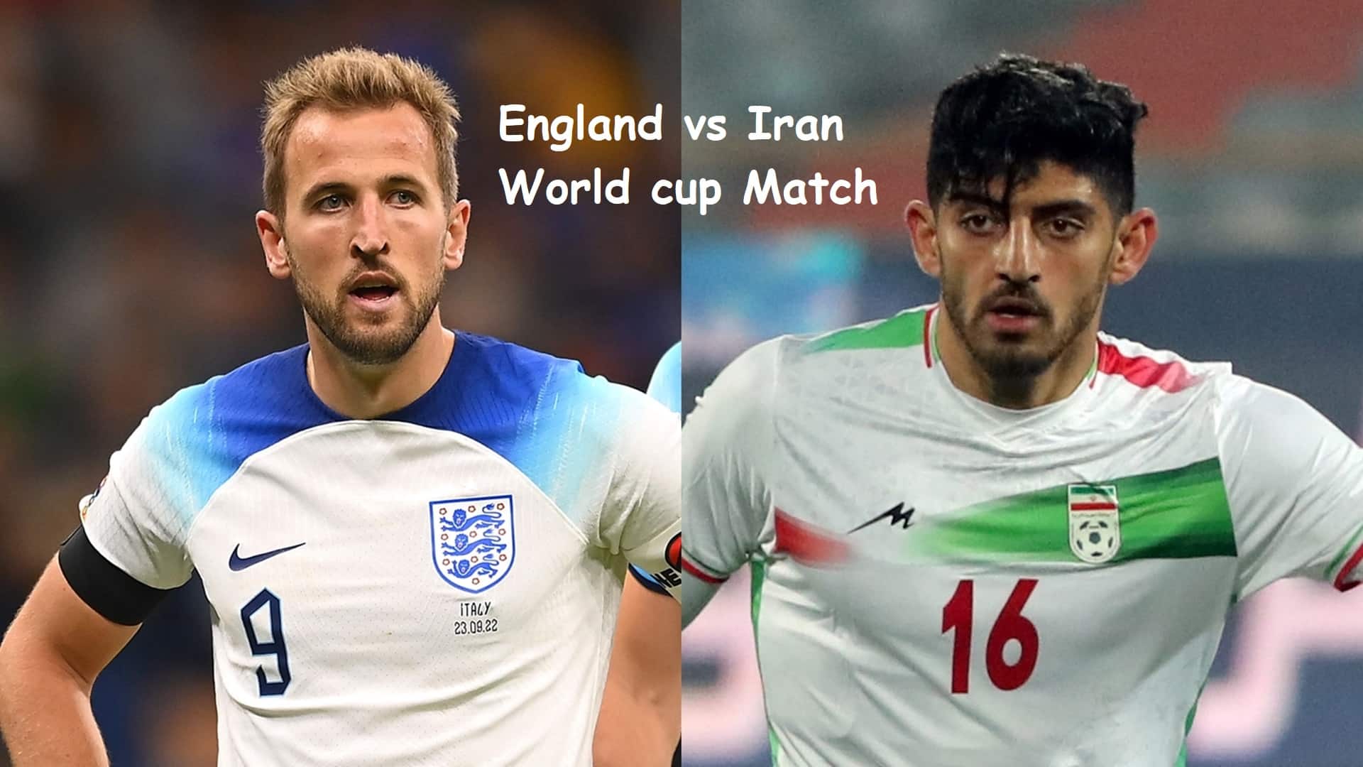 England vs Iran football world cup match today