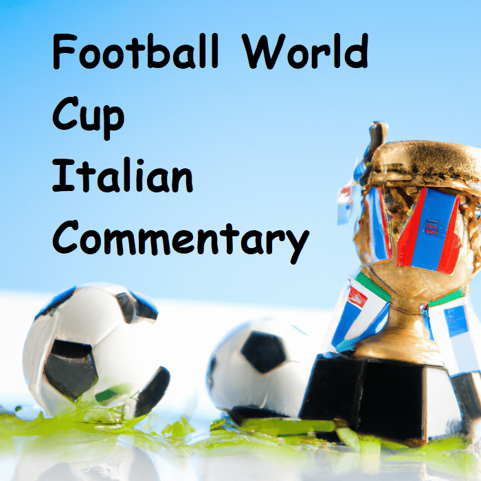 Football world cup italian commentary