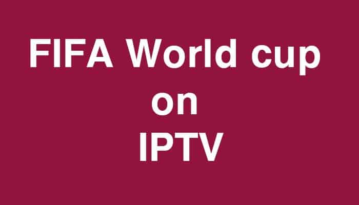 fifa world cup on iptv
